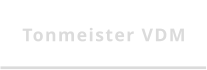 Tonmeister VDM